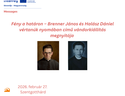 Fény a határon – Brenner János és Halász Dániel vértanúk nyomában című vándorkiállítás megnyitója