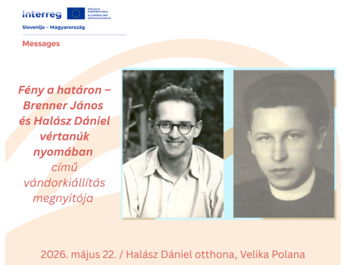 A Fény a határon – Brenner János és Halász Dániel vértanúk nyomában című vándorkiállítás megnyitója